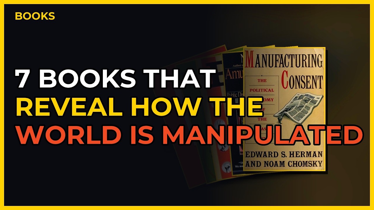 7 Books That Reveal How The World Is Manipulated